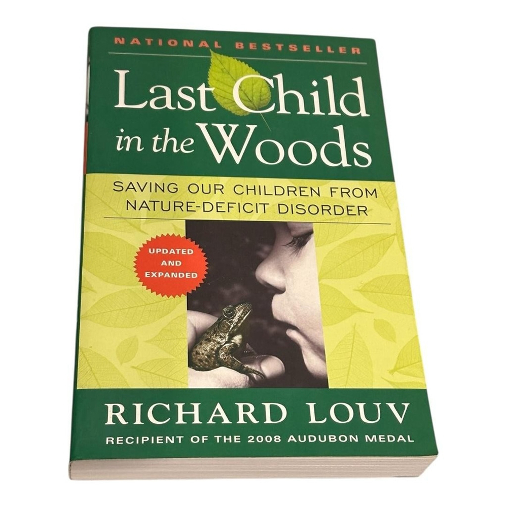 Last Child In The Woods Richard Louv Nature Deficit Paperback Updated Edition